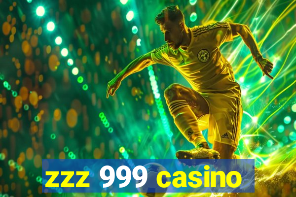 zzz 999 casino