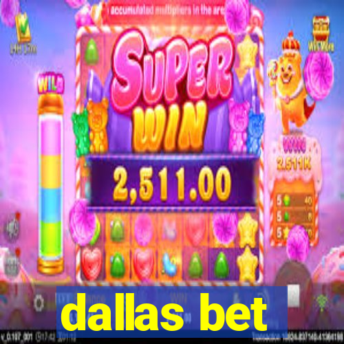 dallas bet