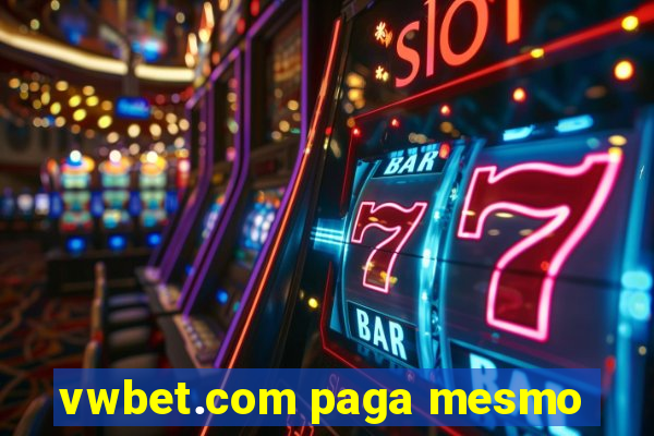 vwbet.com paga mesmo