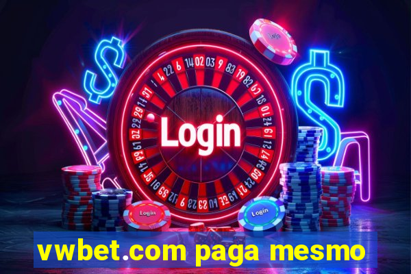 vwbet.com paga mesmo