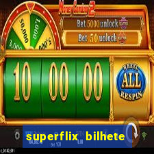 superflix bilhete de loteria