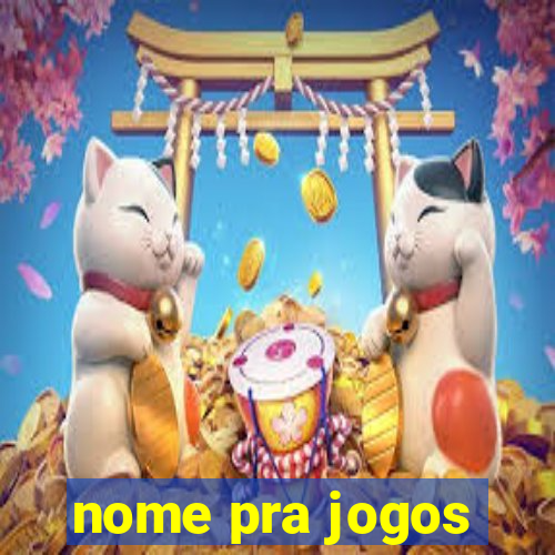 nome pra jogos