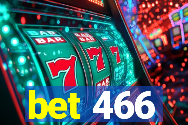 bet 466