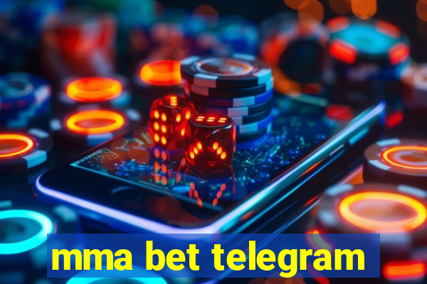 mma bet telegram