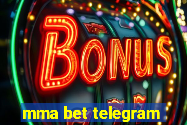 mma bet telegram