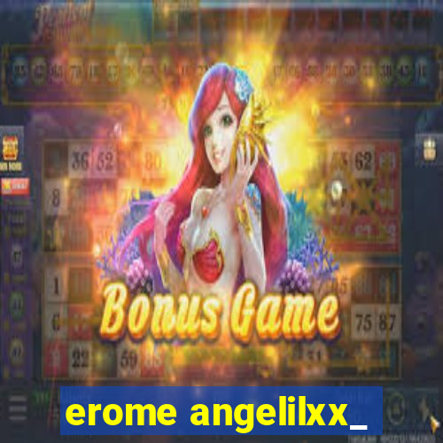 erome angelilxx_