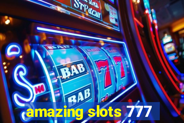 amazing slots 777