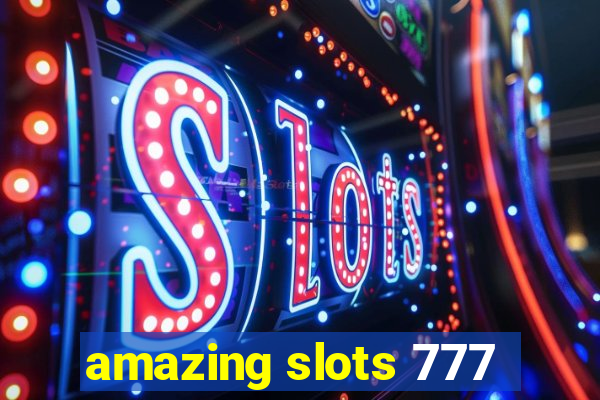 amazing slots 777