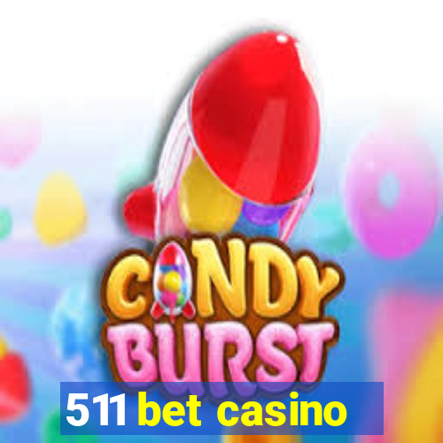 511 bet casino