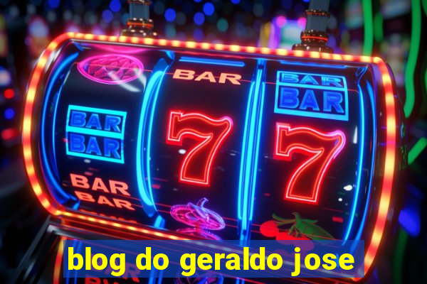 blog do geraldo jose