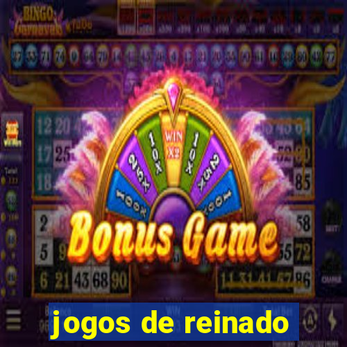 jogos de reinado