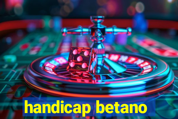 handicap betano