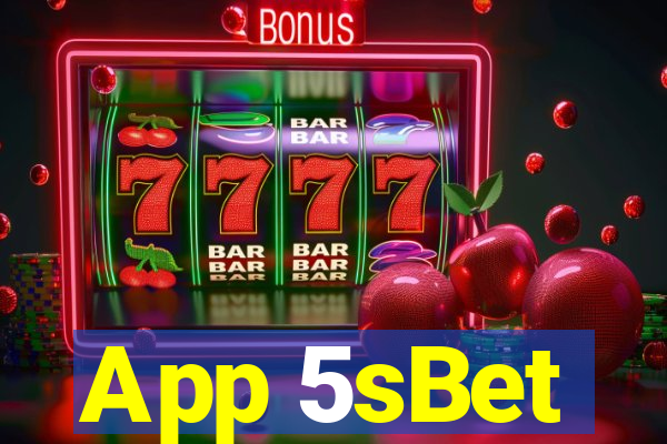 App 5sBet