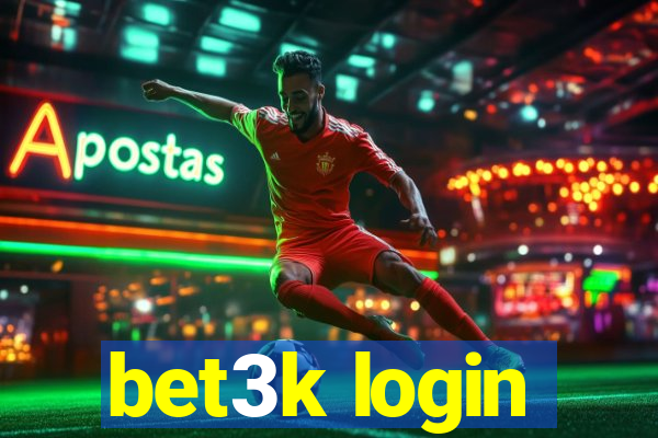 bet3k login