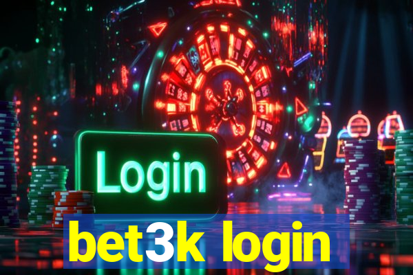 bet3k login