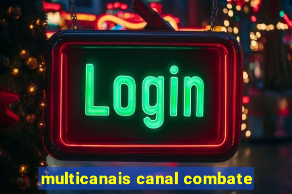 multicanais canal combate