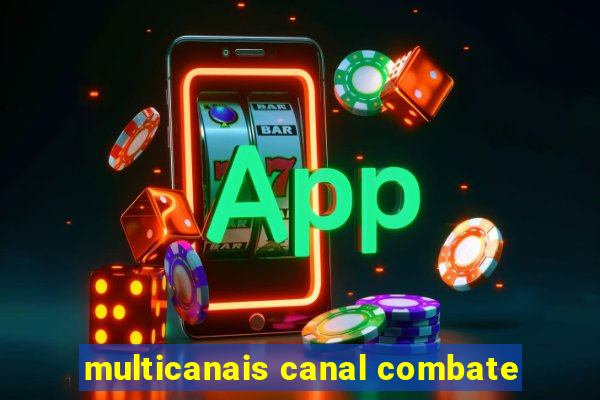 multicanais canal combate