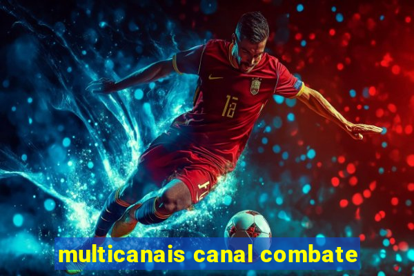 multicanais canal combate