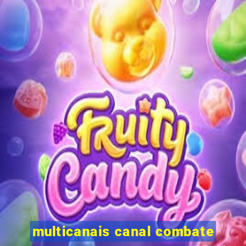 multicanais canal combate