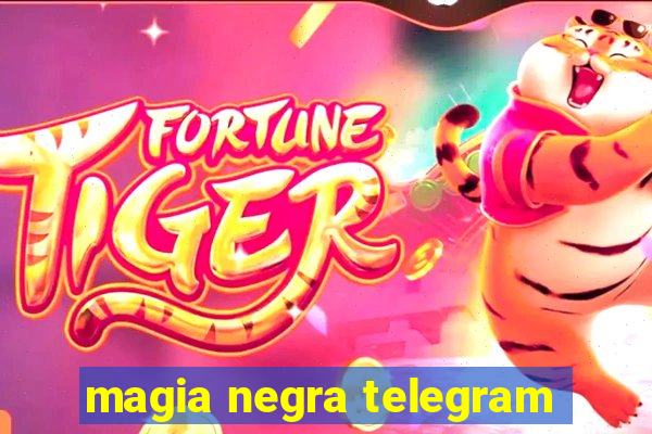 magia negra telegram