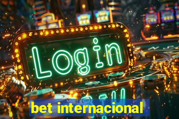 bet internacional