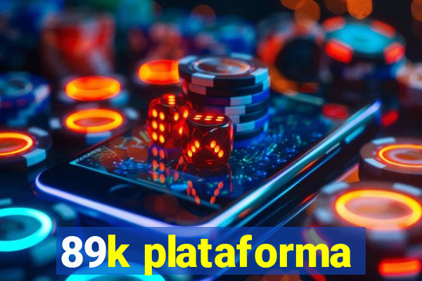 89k plataforma