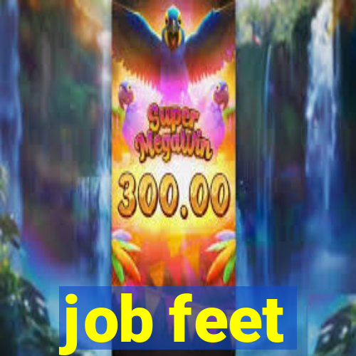 job feet