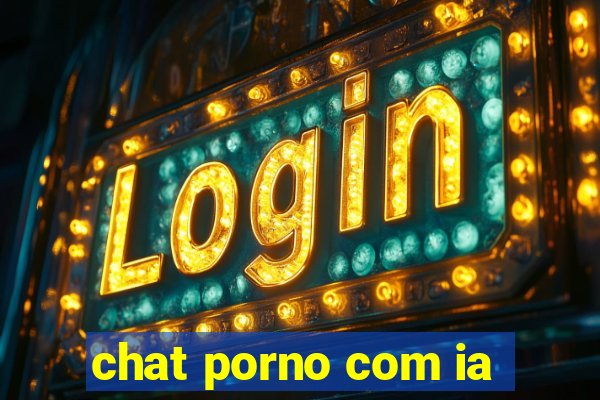 chat porno com ia