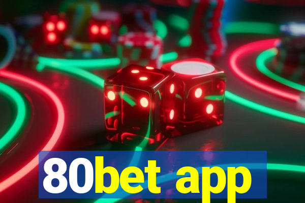 80bet app