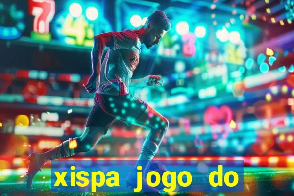 xispa jogo do bicho tabela