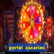 portal zacarias mais de 18