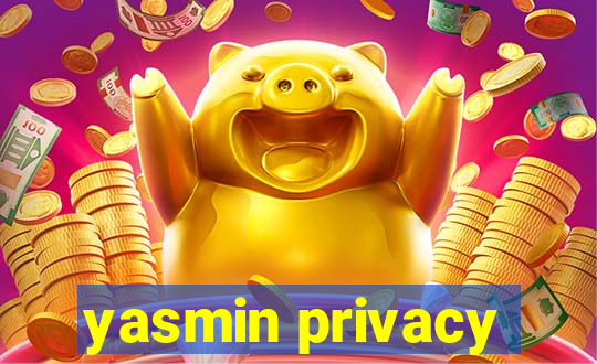 yasmin privacy