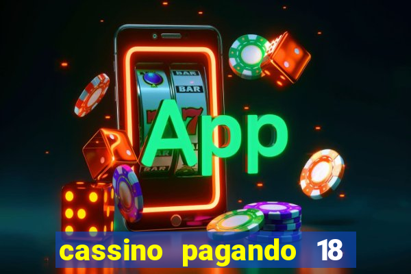 cassino pagando 18 reais no cadastro