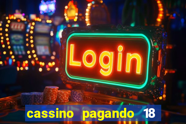 cassino pagando 18 reais no cadastro