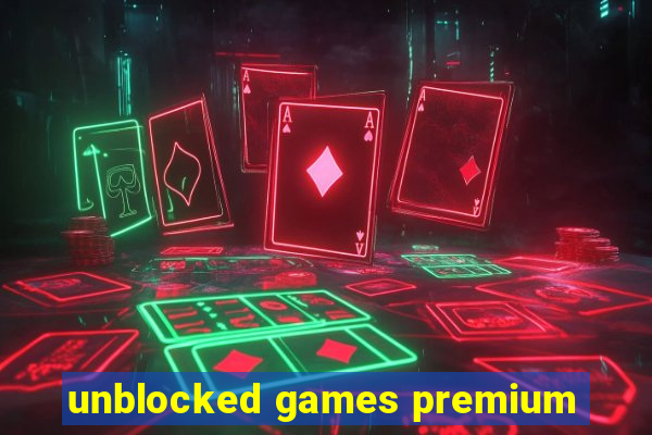 unblocked games premium