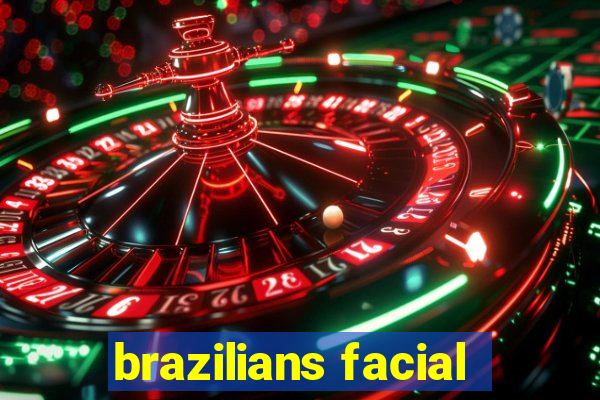 brazilians facial