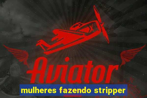 mulheres fazendo stripper