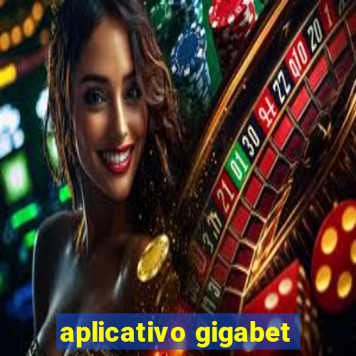 aplicativo gigabet