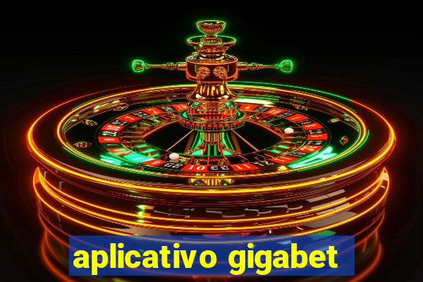 aplicativo gigabet