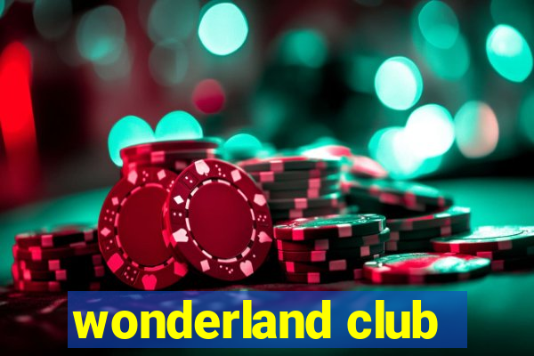 wonderland club