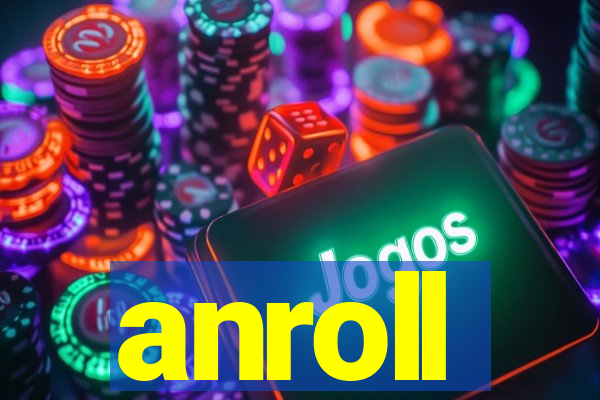 anroll