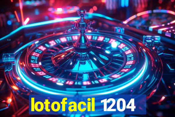 lotofacil 1204