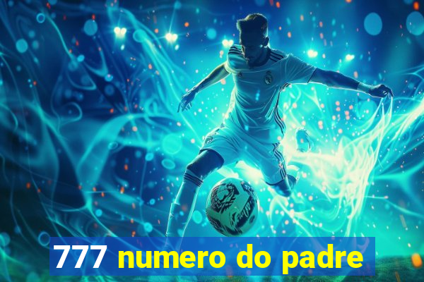 777 numero do padre