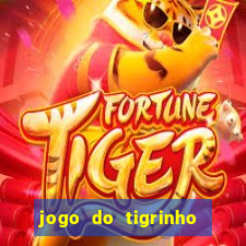 jogo do tigrinho bonus sem deposito