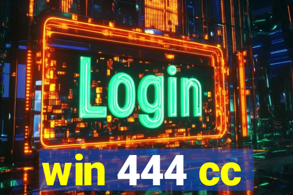 win 444 cc