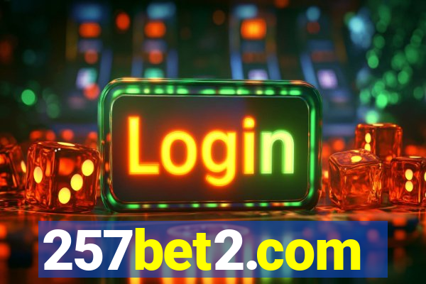 257bet2.com