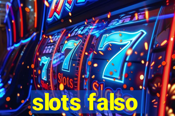 slots falso