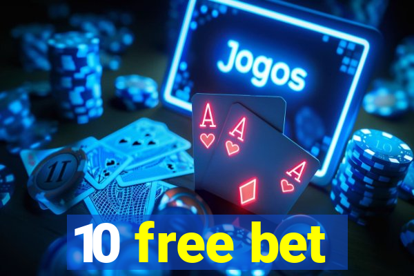 10 free bet