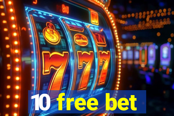 10 free bet