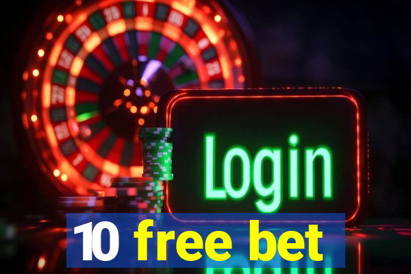 10 free bet